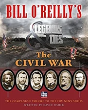Bill O'Reilly's Legends and Lies: The Civil War Hardcover David F