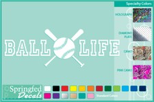 BALL LIFE cut vinyl decal #2 car truck window Baseball Softball Life stickers