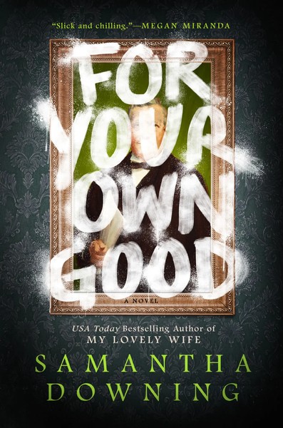 Samantha Downing | For Your Own Good | Buch | Englisch (2021)-image
