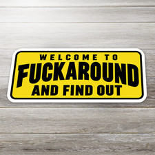 New F Around And Find Out Sticker Fafo Funny Warning Vinyl Decal Car Truck