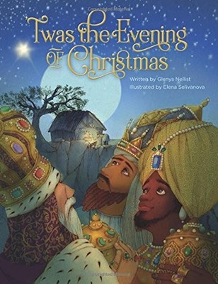 'TWAS THE EVENING OF CHRISTMAS By Glenys Nellist & Elena Selivanova - Hardcover