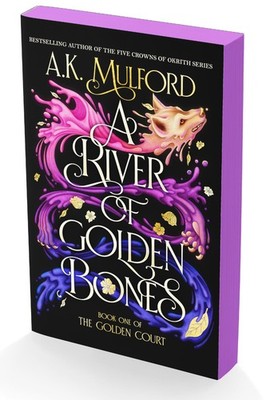 A River of Golden Bones: Book One of the Golden Court A Romantasy Shifter Trilog