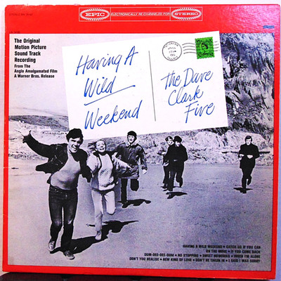 The Dave Clark Five   Having A Wild Weekend - 1965 Epic Stereo Rock Vinyl LP