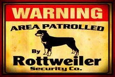  WARNING ROTTWEILER  AREA PATROLLED KEEP OUT USA MADE METAL SIGN 8X12 DOG HOUSE
