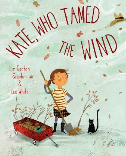Lee White Liz Garton Scanlon Kate, Who Tamed The Wind (Copertina rigida)