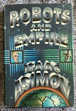 Robots and Empire Isaac Asimov 1985 1st Edition 1st Printing HCDJ