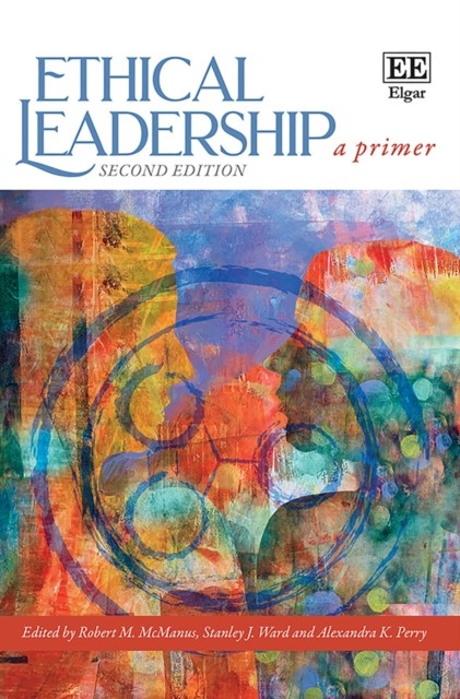 Ethical Leadership: A Primer: Second Edition by Robert M. McManus PAPERBACK