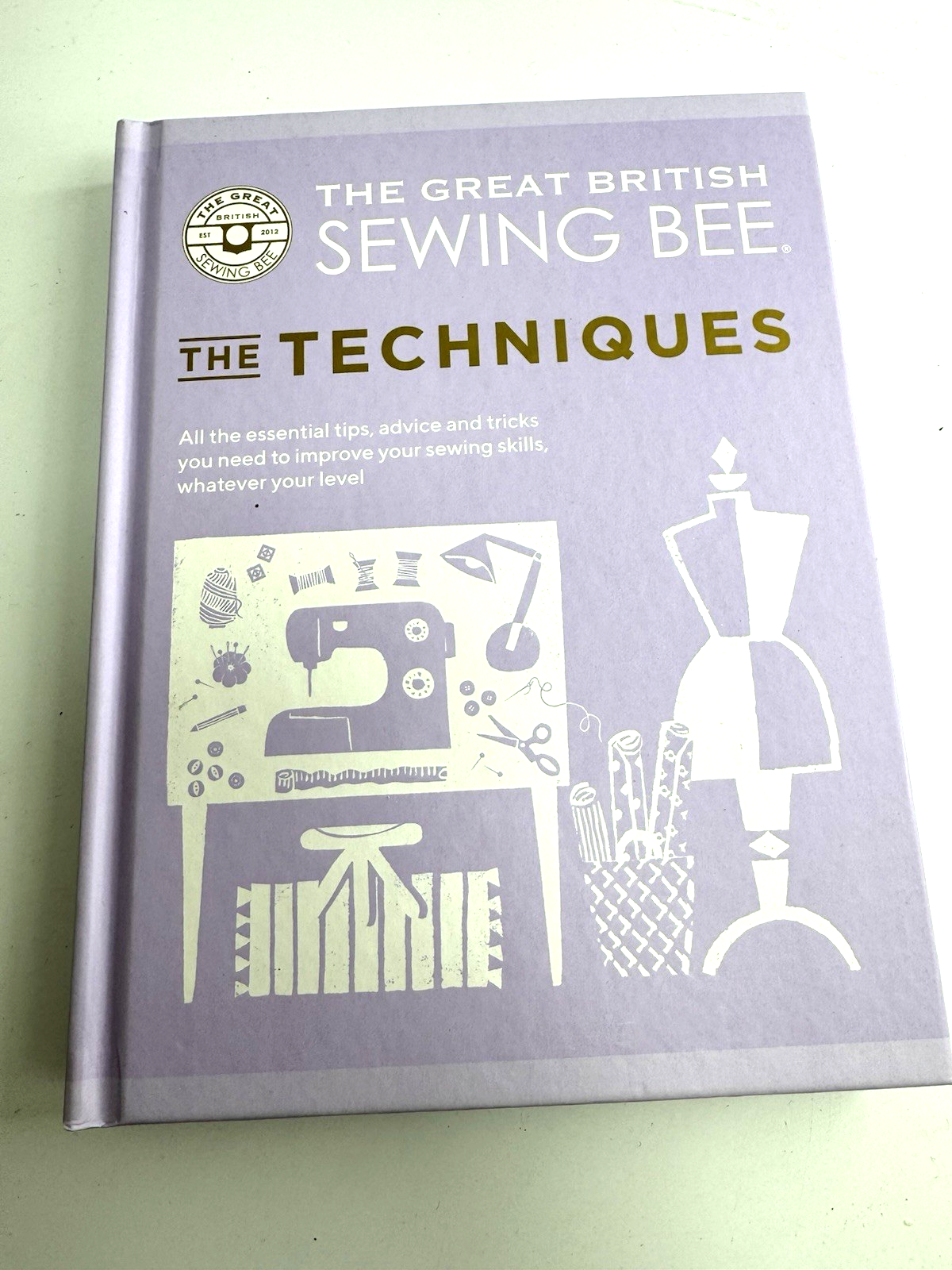 The Great British Sewing Bee The Techniques Hardback Book - HAI
