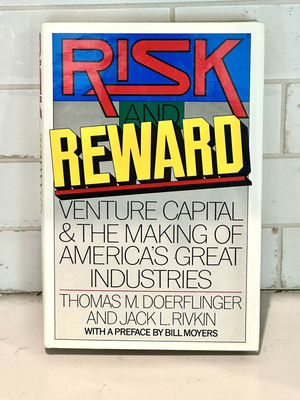 *Signed Copy* Risk and Reward : Venture Capital and the Making of America's