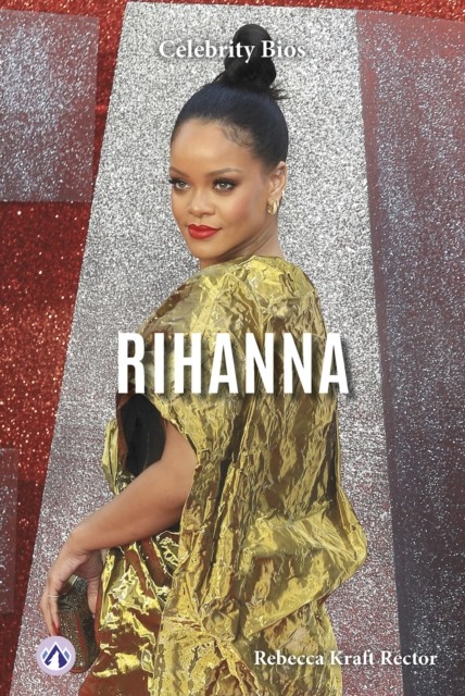 Rihanna by Rebecca Kraft Rector (Hardback Book)