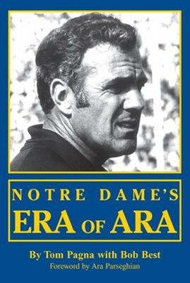Notre Dames Era of Ara Paperback Tom Pagna