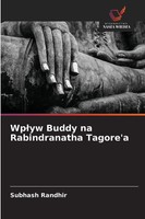 Subhash Randhir | Wp¿Yw Buddy Na Rabindranatha Tagore'a | Taschenbuch | Polnisch