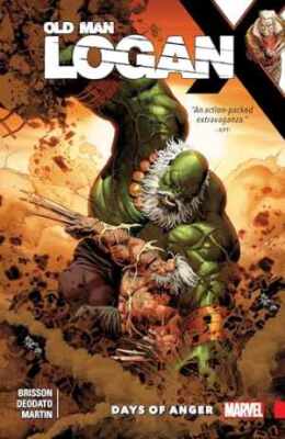 WOLVERINE: OLD MAN LOGAN VOL. 6 - DAYS OF - Paperback, by Brisson Ed - Very Good