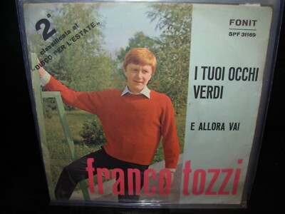 FRANCO TOZZI i tuoi occhi verdi / e allora vai ( world music ) 7''/45 italy