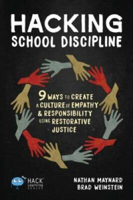 Hacking School Discipline: 9 Ways to Create a Culture of Empathy and - VERY GOOD