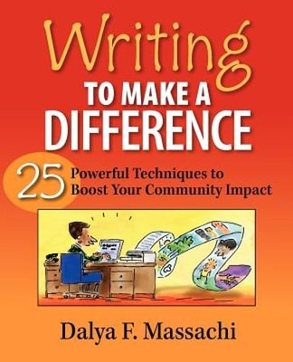Writing to Make a Difference: 25 Powerful Techniques to Boost Your Community
