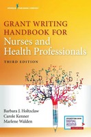 Grant Writing Handbook For Nurses And Health Professionals Holtzclaw (U. A.)