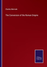 The Conversion Of The Roman Empire