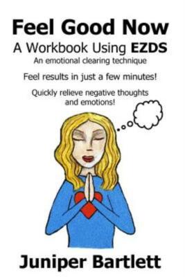 Feel Good Now: A Workbook Using Ezds Large Print: A Workbook Using Ezds