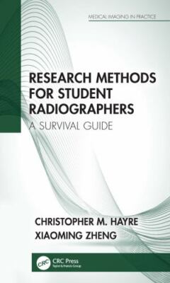 Research Methods for Student Radiographers : A Survival Guide, Hardcover by H...