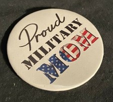Proud Military Mom Pinback 2.25” Button Pin Badge Patriotic Support Troops USA