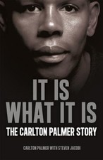 It is What it is: The Carlton Palmer Story by Jacobi, Steven Hardback Book The