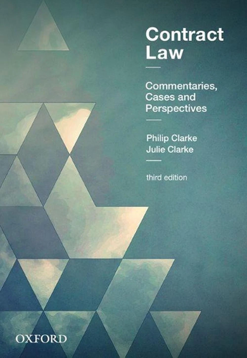 CLARKS Contract Law: Commentaries Cases and Perspectives 3rd Edition by Philip Clark (