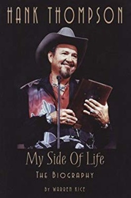 My Side of Life : The Hank Thompson Biography Paperback Warren Ki