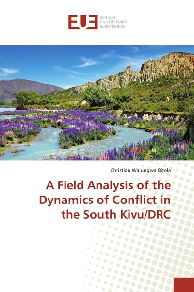 Christian Walungwa Bitela | A Field Analysis Of The Dynamics Of Conflict In...-image