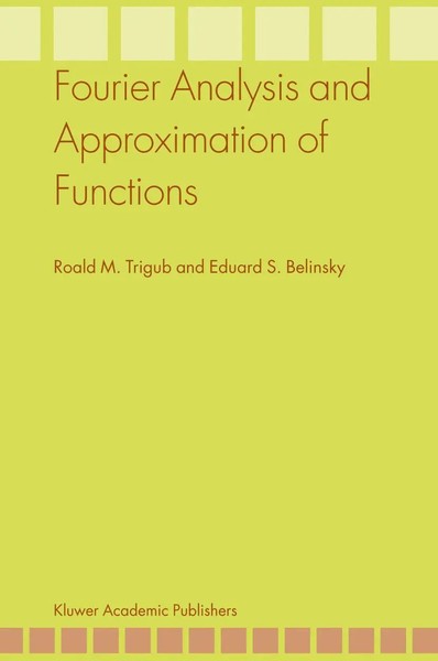 Roald M. Trigub (U. A.) | Fourier Analysis And Approximation Of Functions | Buch-image