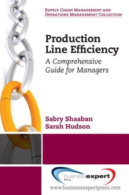 Production Line Efficiency : A Comprehensive Guide for Managers, Paperback by...