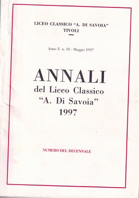 Annali del liceo classico A. Di Savoia 1997 - tivoli n.10 maggio 1997 