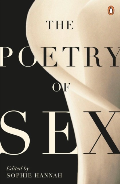 The Poetry of Sex by Sophie Hannah (Paperback Book)