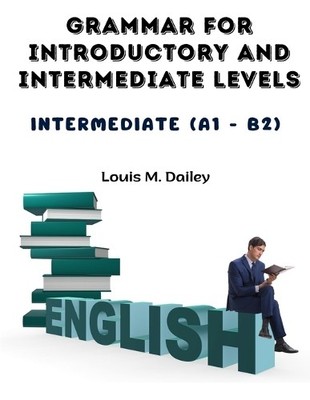 Louis M Dailey Grammar for Introductory and Intermediate Levels (Taschenbuch)