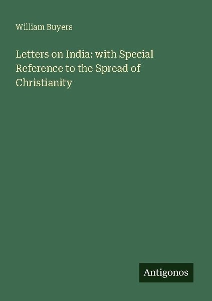 Letters On India: With Special Reference To The Spread Of Christianity William B-image