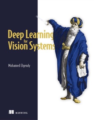 Mohamed Elgendy - Deep Learning for Vision Systems - Paperback - H245z