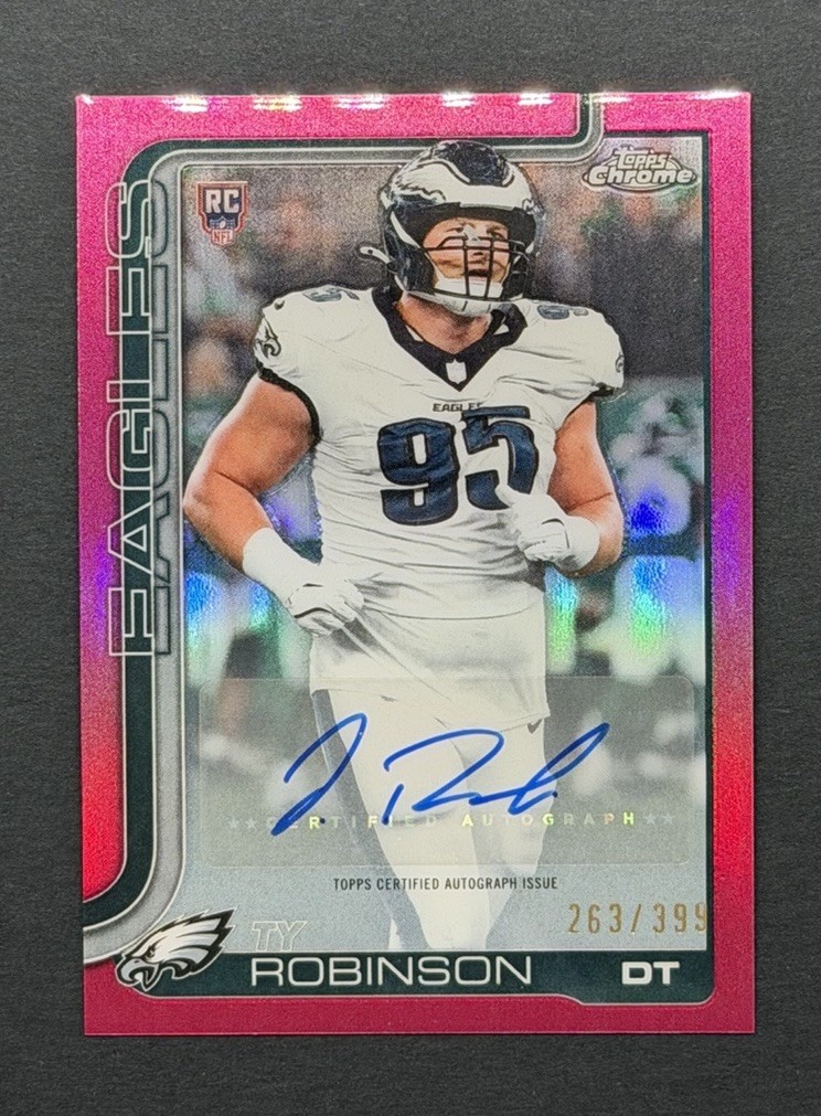 2025 Topps Chrome Ty Robinson Rookie Auto /399 #RRA-TYR Philadelphia Eagles