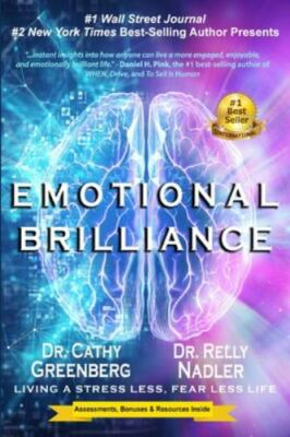 Emotional Brilliance: Living a Stress Less, Fear Less Life by Nadler, Relly, ...