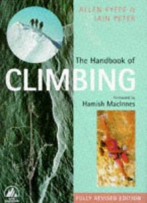 The Handbook of Climbing: Fully Revised Edition by Allen Fyffe;  Iain Peter