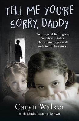Caryn Walker Tell Me You're Sorry, Daddy - Two Scared  (Taschenbuch) (US IMPORT)