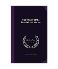 The Theory of the Relativity of Motion, Richard Chace Tolman