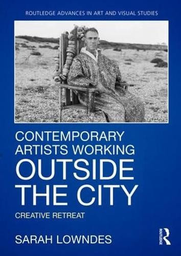 Contemporary Artists Working Outside the City - 9781138712607