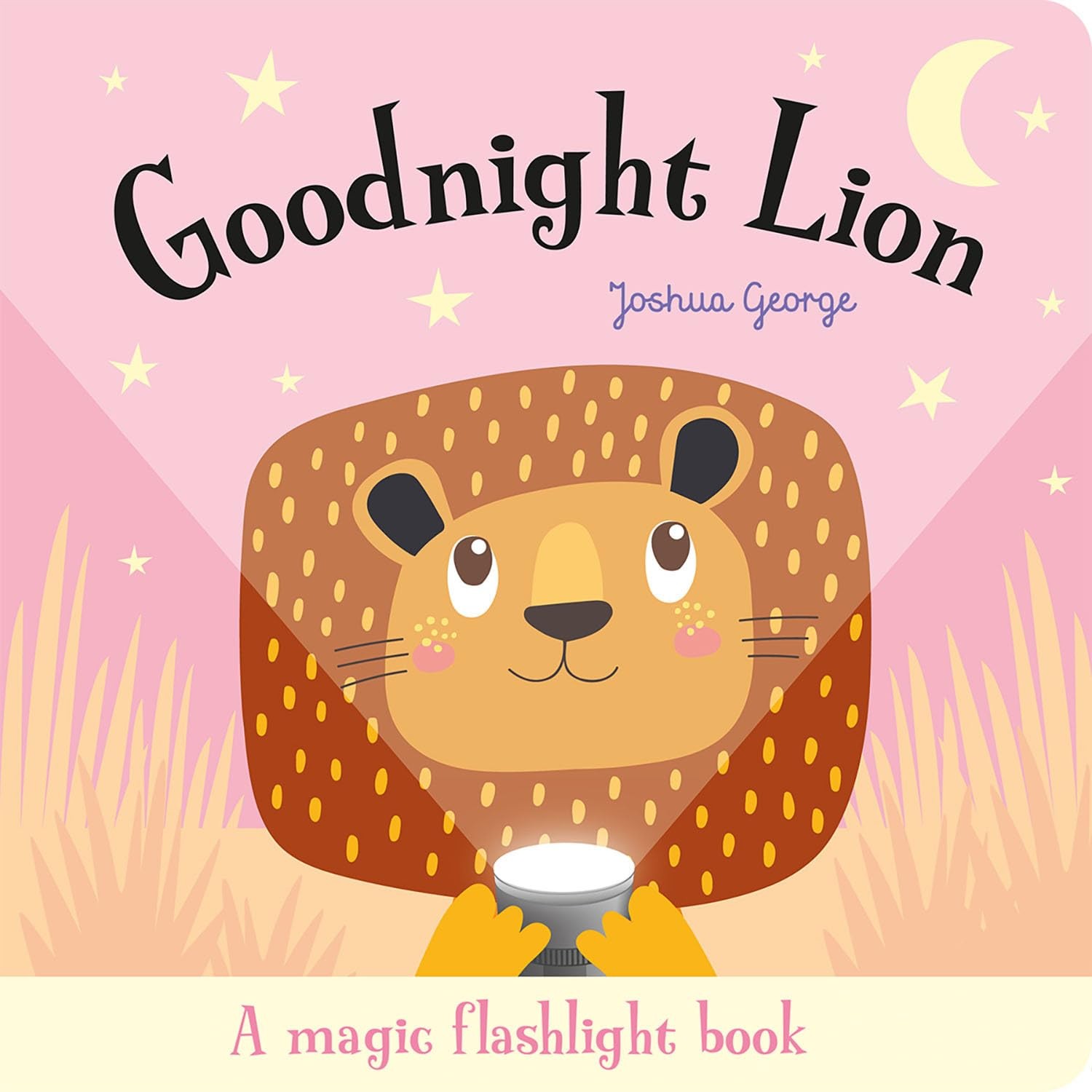Goodnight Lion (Magic Flashlight Books) by George