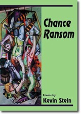 CHANCE RANSOM: POEMS (ILLINOIS POETRY SERIES) By Kevin Stein