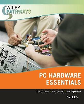 Wiley Pathways Personal Computer Hardware Essentials by Groth, David, Gilster, 