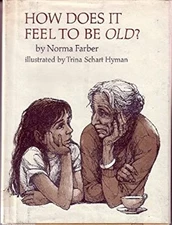 How Does It Feel to Be Old? Hardcover Norma Farber
