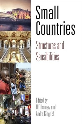 Small Countries: Structures and Sensibilities by Ulf Hannerz 9780812248937 NEW