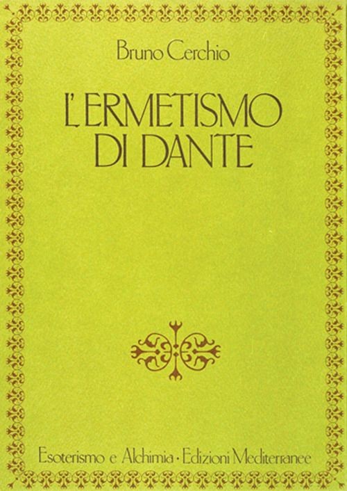 Libri Bruno Cerchio - L' Ermetismo Di Dante - Immagine 2