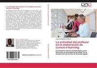 La Actividad Del Profesor En La ElaboracióN De Cursos E-Learning José Luis Monte