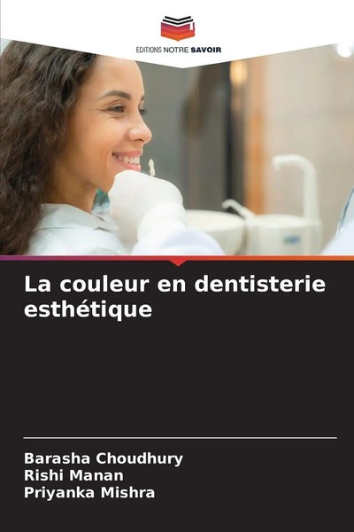 La Couleur En Dentisterie EsthéTique Barasha Choudhury (U. A.) Taschenbuch 2025-image